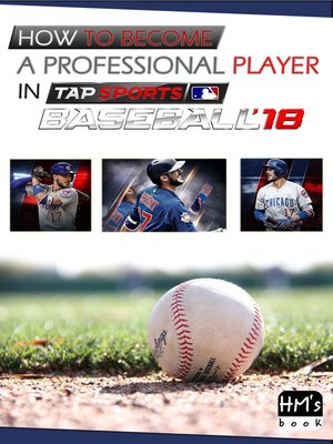 cover image of How to become a professional player in MLB Tap Sports Baseball 2018